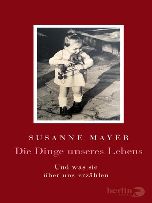 cover image of Die Dinge unseres Lebens